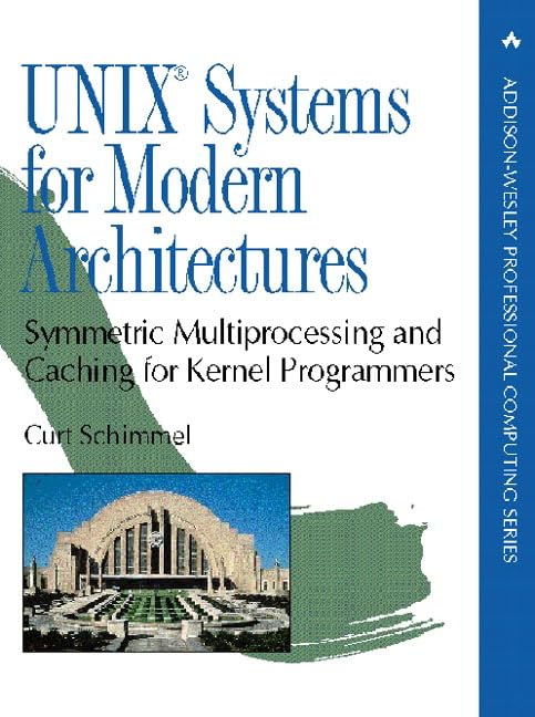 Unix Systems For Modern Architectures: Symmetric Multiprocessing And Caching For Kernel Programmers,Used