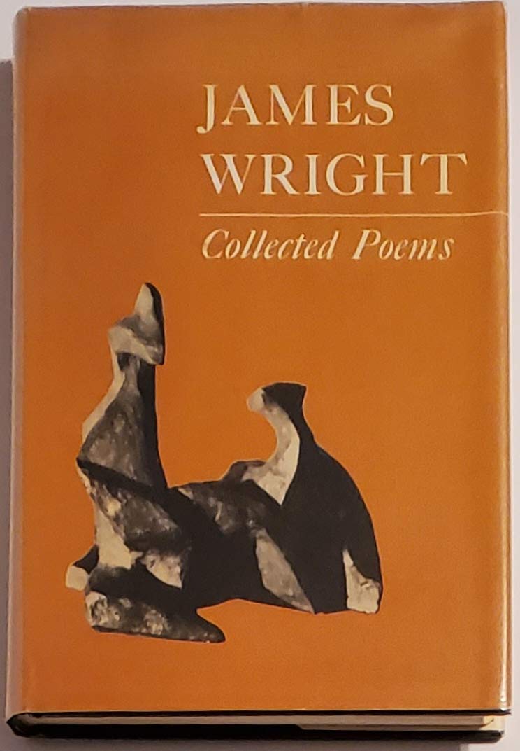 James Wright: Collected Poems (Wesleyan Poetry Series),New
