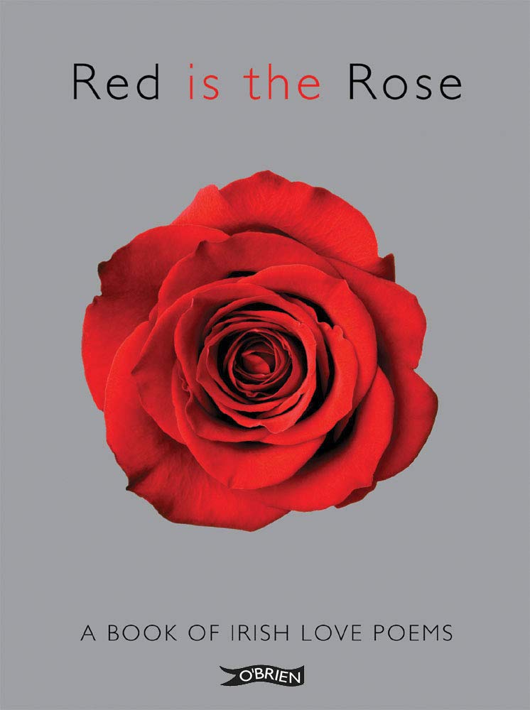 Red is the Rose: A Book of Irish Love Poems,Used