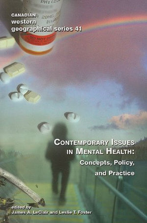 Contemporary Issues in Mental Health: Concepts, Policy, and Practice (Canadian Western Geographical Series,),Used