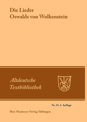 Die Lieder Oswalds Von Wolkenstein (Altdeutsche Textbibliothek, 55) (German Edition),Used
