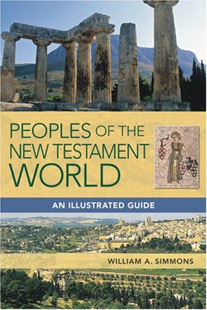 Peoples of the New Testament World: An Illustrated Guide,Used