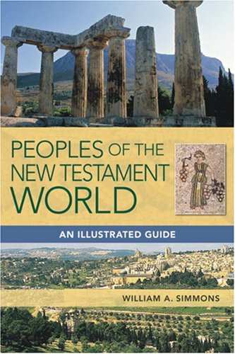 Peoples of the New Testament World: An Illustrated Guide,Used