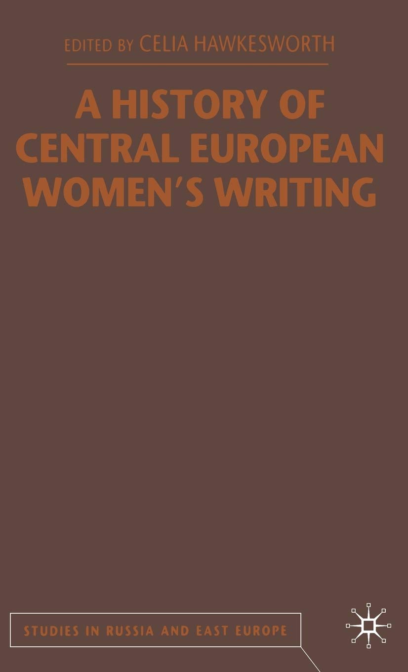 A History of Central European Women's Writing (Studies in Russia and East Europe),Used