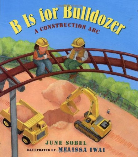 B Is for Bulldozer: A Construction ABC,Used
