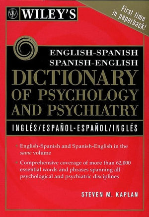 Wileys EnglishSpanish SpanishEnglish Dictionary of Psychology and Psychiatry