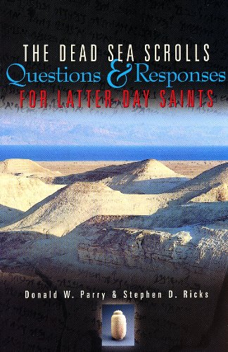 The Dead Sea Scrolls: Questions and Responses for LatterDay Saints,Used