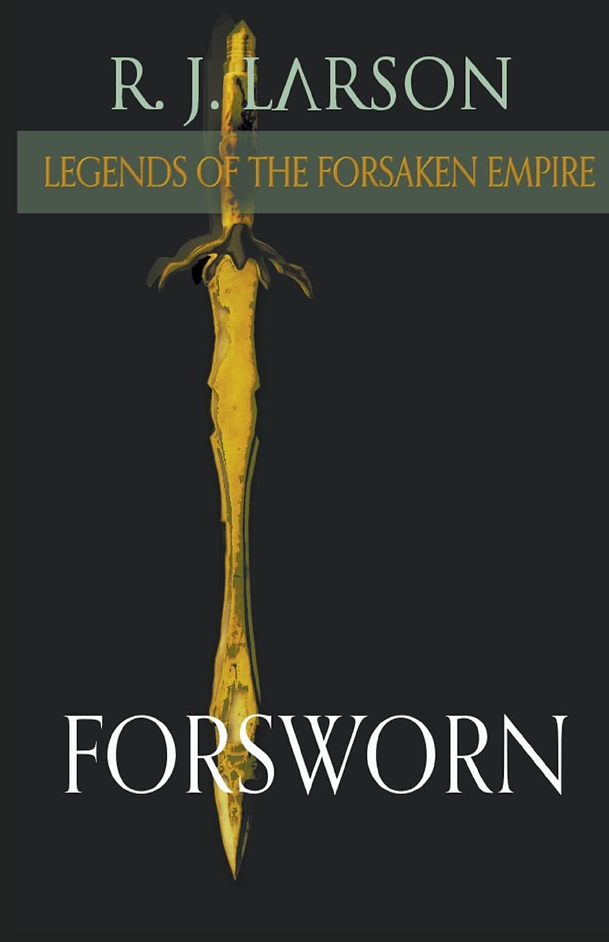 Forsworn (Legends of the Forsaken Empire),Used