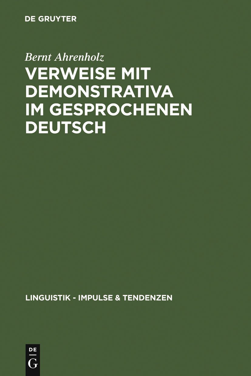 Verweise mit Demonstrativa im gesprochenen Deutsch: Grammatik, Zweitspracherwerb und Deutsch als Fremdsprache (Linguistik  Impu,Used