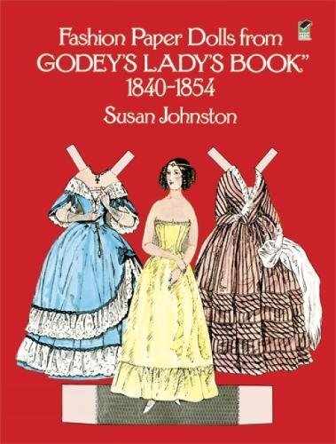 Fashion Paper Dolls From Godey'S Lady'S Book, 18401854 (Dover Victorian Paper Dolls),New