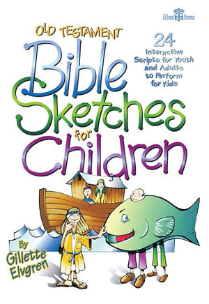 Old Testament Bible Sketches for Children: 24 Interactive Scripts for Youth and Adults to Perform for Kids,Used