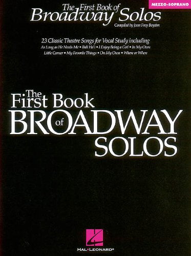 The First Book of Broadway Solos: MezzoSoprano Edition,Used