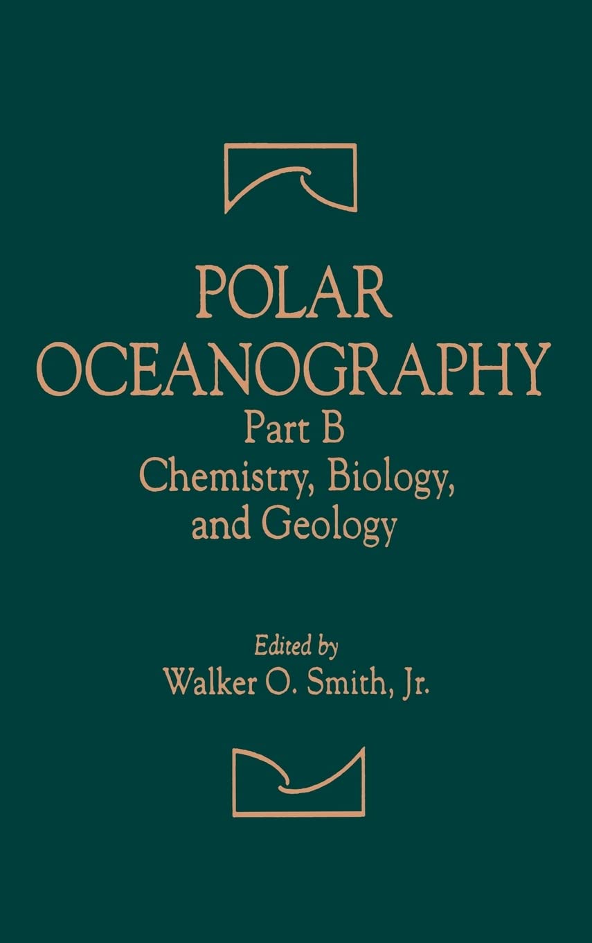 Polar Oceanography: Chemistry, Biology, And Geology