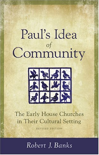 Paul's Idea of Community: The Early House Churches in Their Cultural Setting,Used