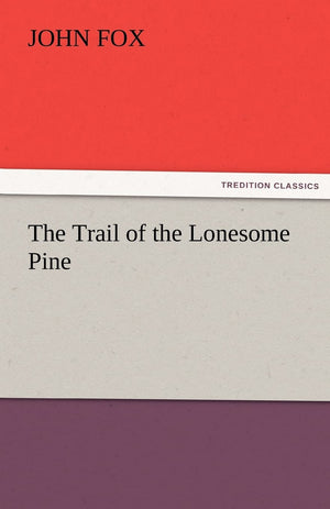 The Trail of the Lonesome Pine,Used