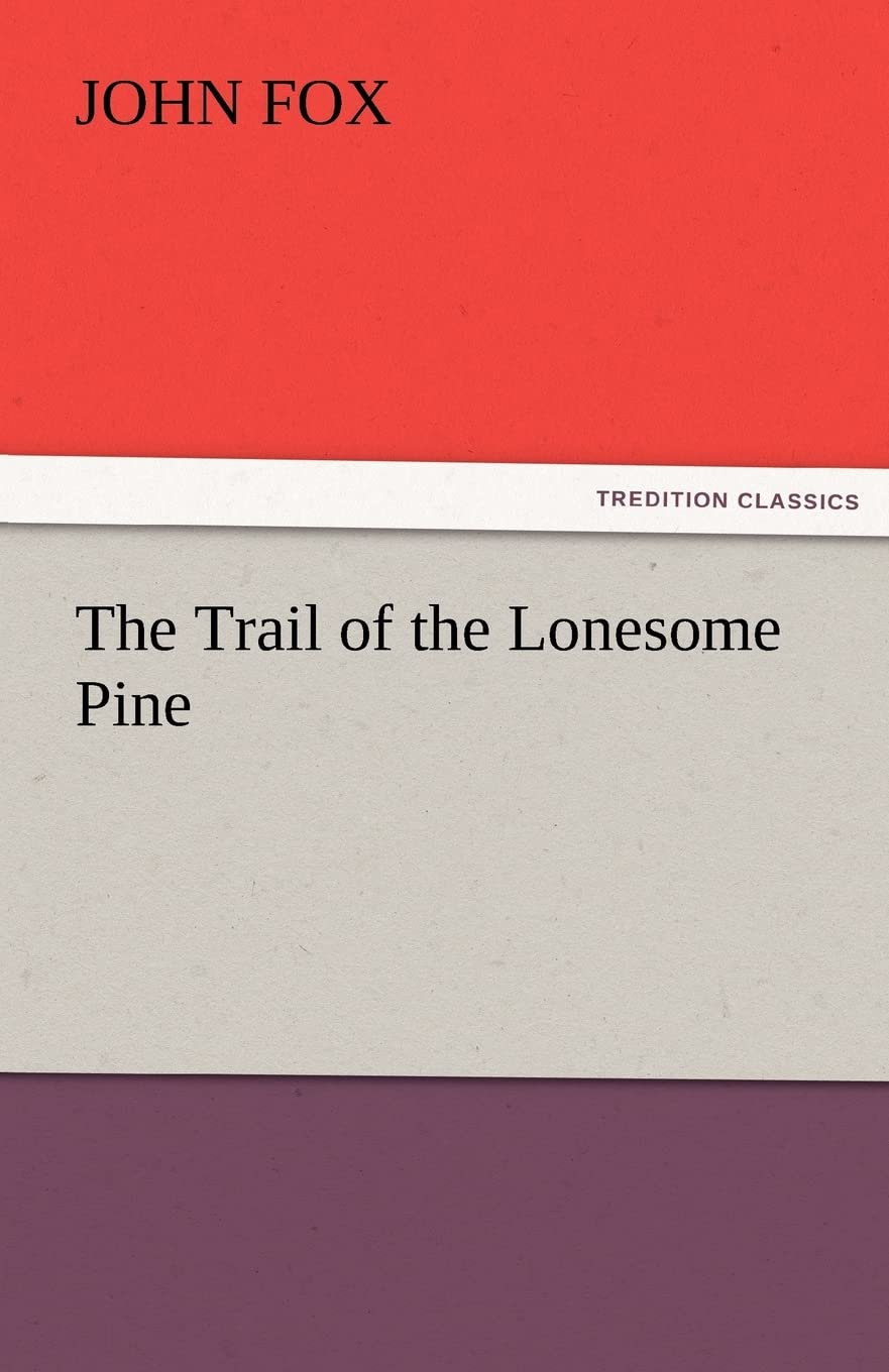 The Trail of the Lonesome Pine,Used