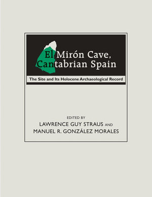 El Mirn Cave, Cantabrian Spain: The Site And Its Holocene Archaeological Record,Used