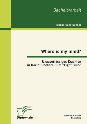 Where is my mind? : Unzuverlssiges Erzhlen in David Finchers Film 