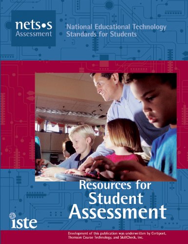 Resources for Student Assessment: National Educational Technology Standards for Students,Used