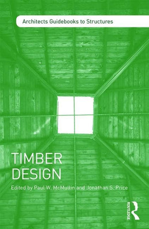 Timber Design (Architect's Guidebooks to Structures),Used