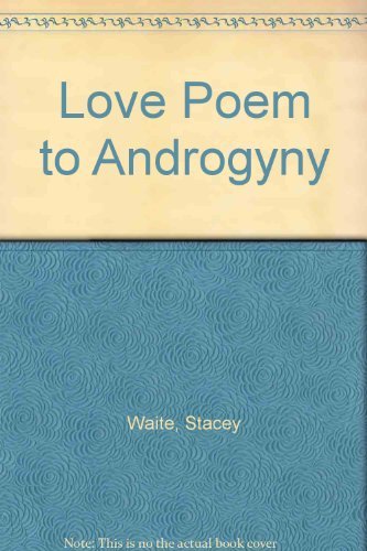 Love Poem to Androgyny,Used