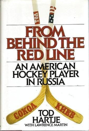 From Behind The Red Line: An American Hockey Player In Russia,New