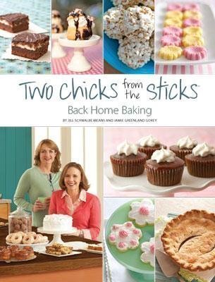 Two Chicks From The Sticks: Back Home Baking-used