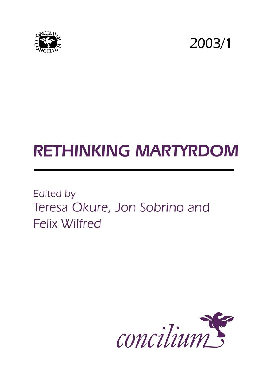 Concilium 2003/1: Rethinking Martyrdom,Used