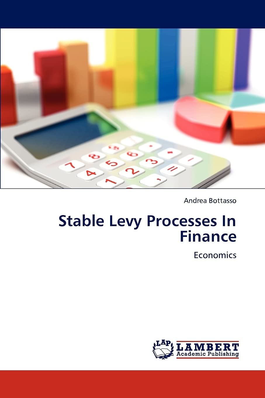 Stable Levy Processes In Finance: Economics,Used