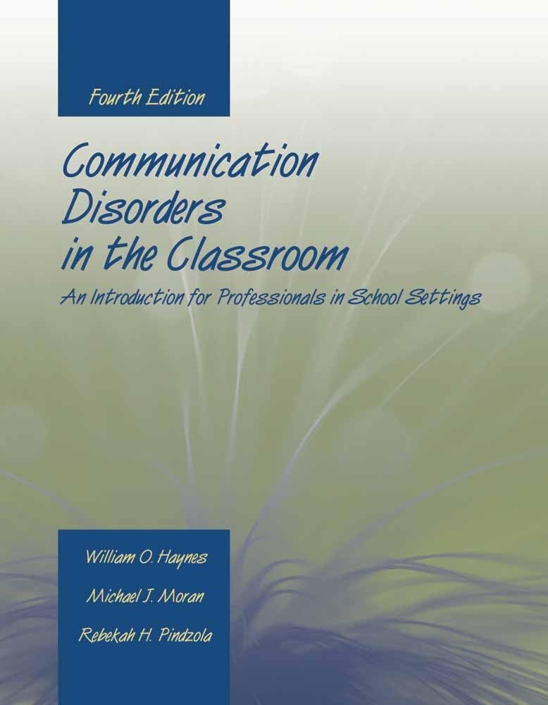 Communication Disorders in the Classroom: An Introduction for Professionals in School Settings: An Introduction for Professional,Used