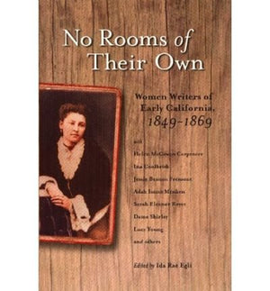 No Rooms of Their Own: Women Writers of Early California,Used