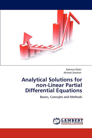 Analytical Solutions for nonLinear Partial Differential Equations: Basics, Concepts and Methods,Used
