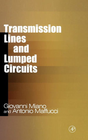 Transmission Lines And Lumped Circuits: Fundamentals And Applications (Electromagnetism),New