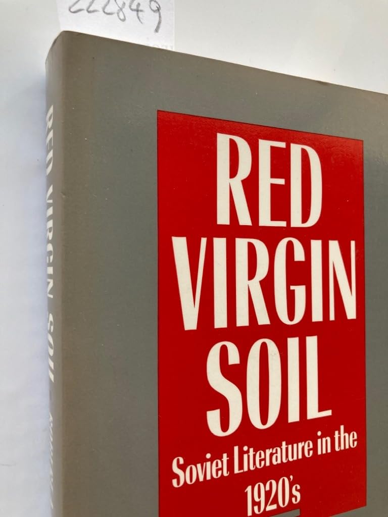 Red Virgin Soil: Soviet Literature In The 1920'S (Studies Of The Harriman Institute),Used