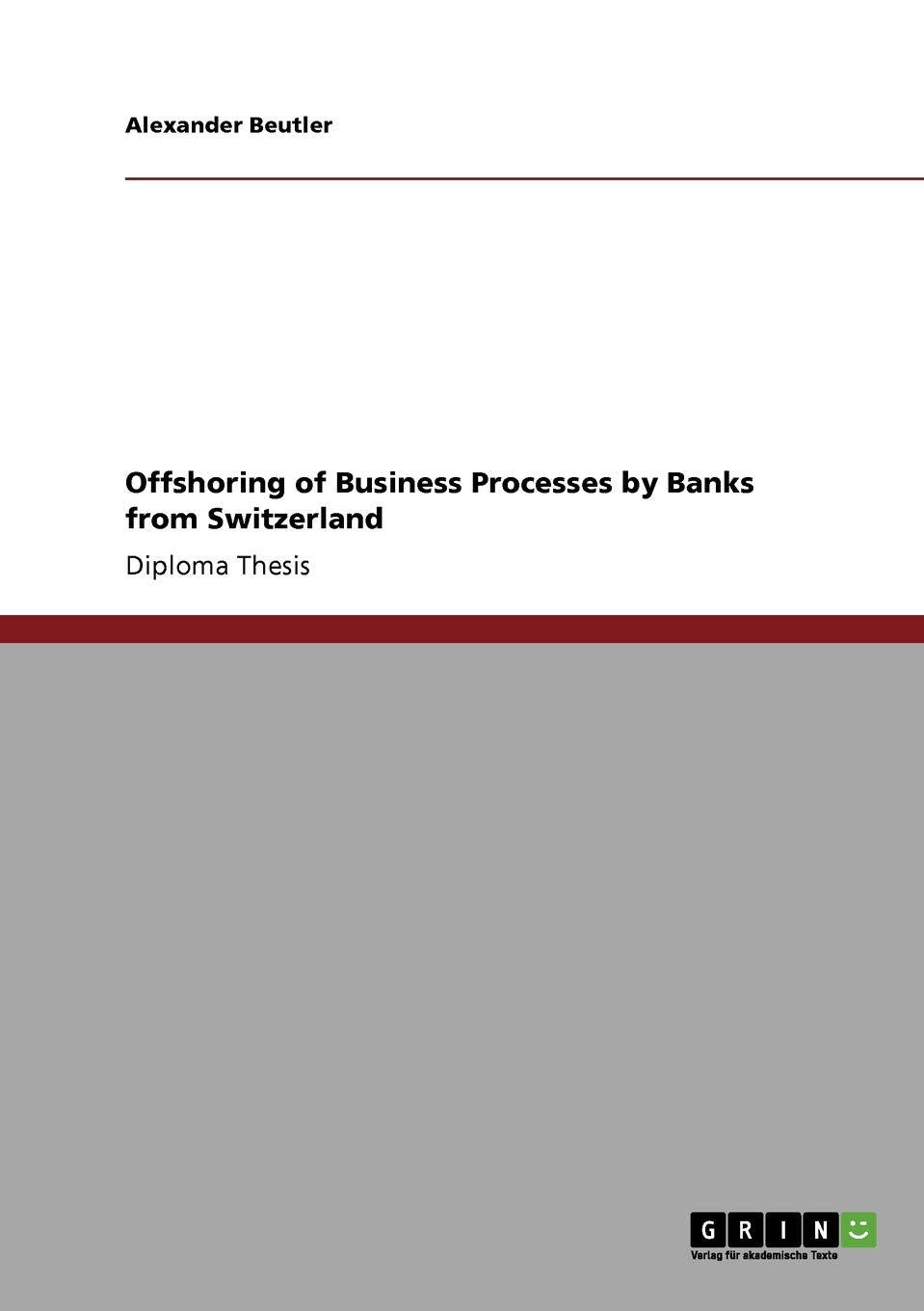 Offshoring of Business Processes by Banks from Switzerland,Used