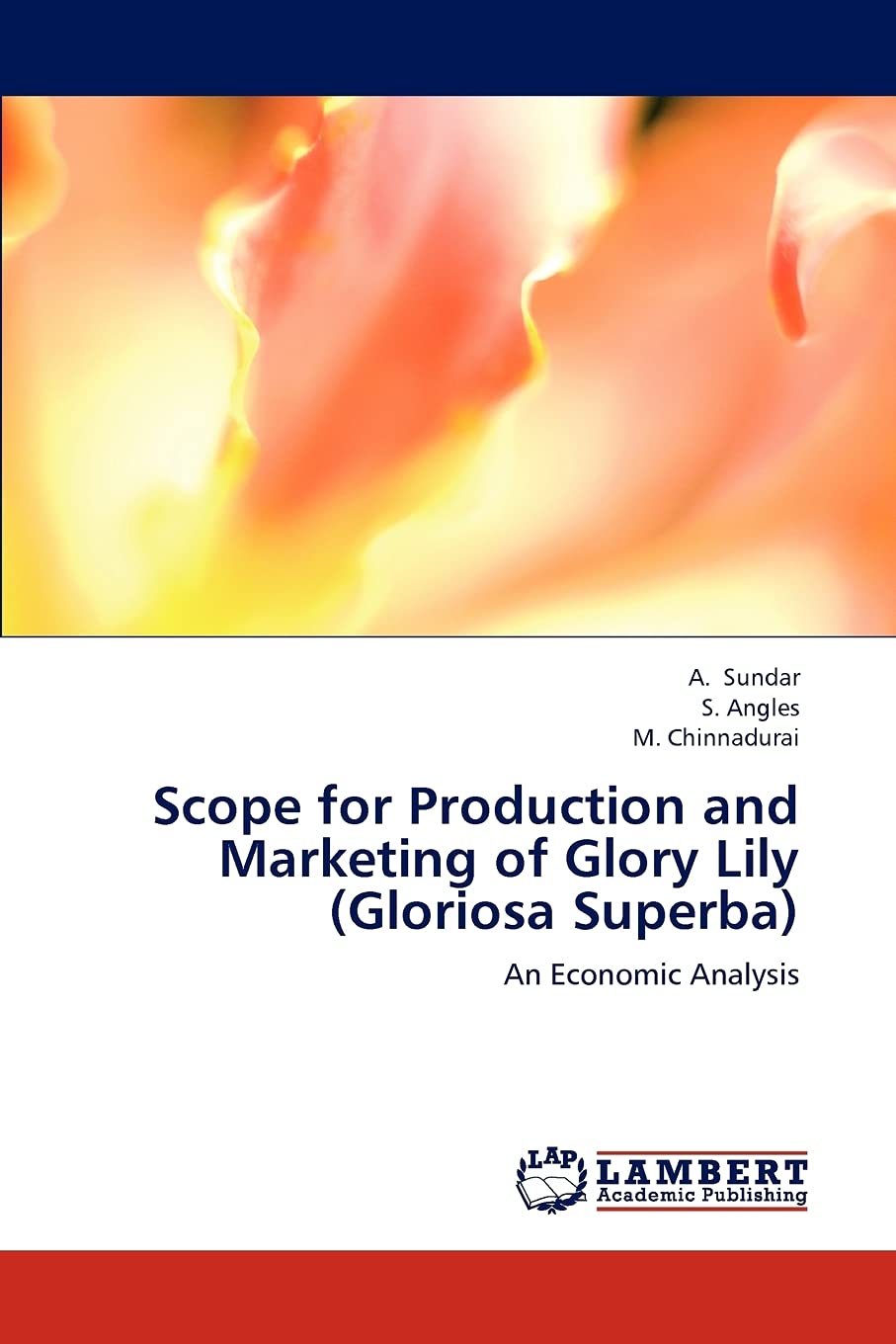 Scope for Production and Marketing of Glory Lily (Gloriosa Superba): An Economic Analysis,Used