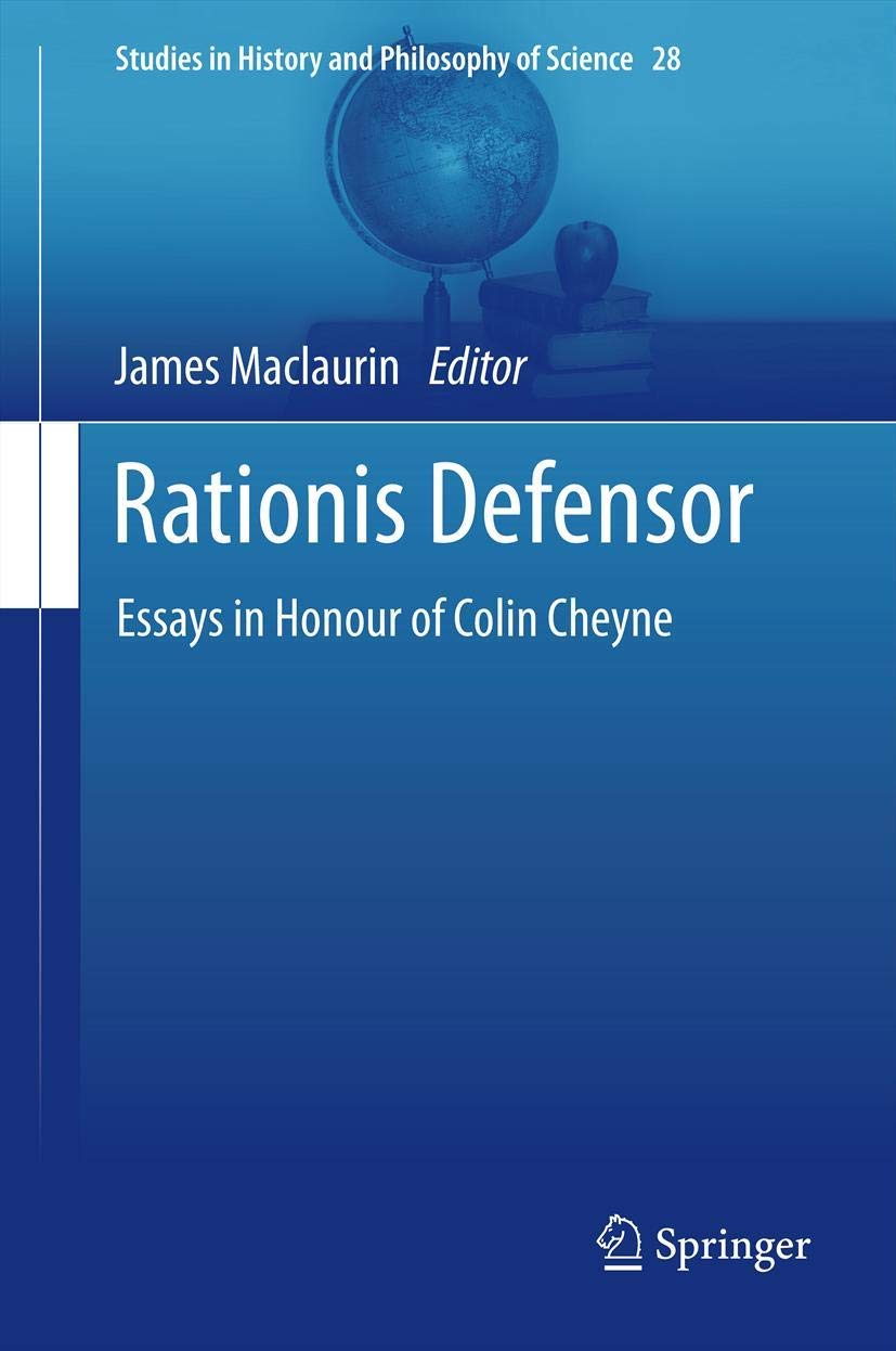 Rationis Defensor: Essays In Honour Of Colin Cheyne (Studies In History And Philosophy Of Science, 28),Used