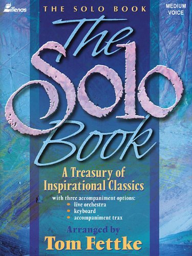 The Solo Book: A Treasury of Inspirational Classics for Medium Voice,Used