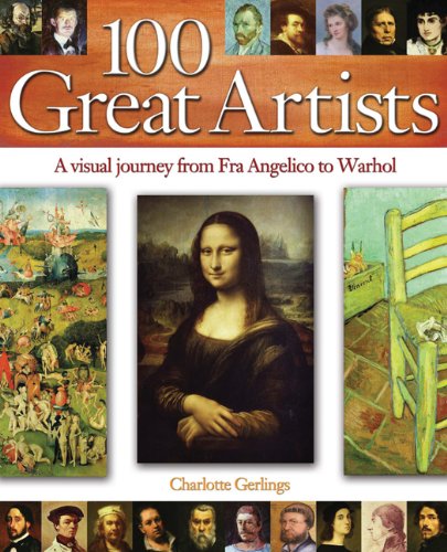 100 Great Artists: A Visual Journey from Fra Angelico to Warhol,Used
