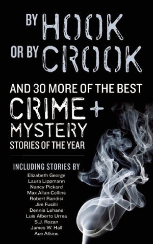 By Hook or by Crook: And 27 More of the Best Crime + Mystery Stories of the Year,Used