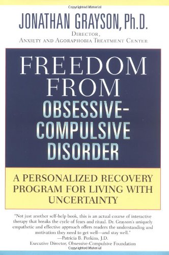 Freedom From Obsessivecompulsive Disorder: A Personalized Recovery Program For Living With Uncertainty