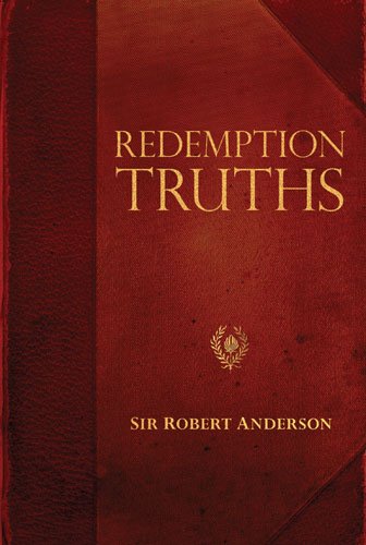 Redemption Truths (Sir Robert Anderson Library),New