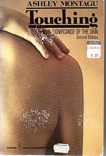 Touching: The Human Significance Of The Skin