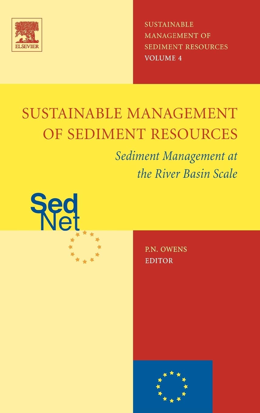 Sediment Management At The River Basin Scale (Sustainable Management Of Sediment Resources)