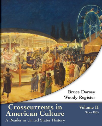 Crosscurrents in American Culture: A Reader in United States History, Volume II: Since 1865,Used