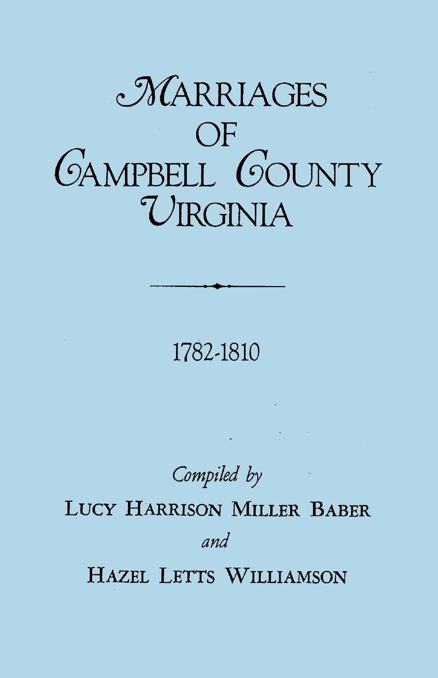 Marriages of Campbell County, Virginia, 17821810 (215),Used