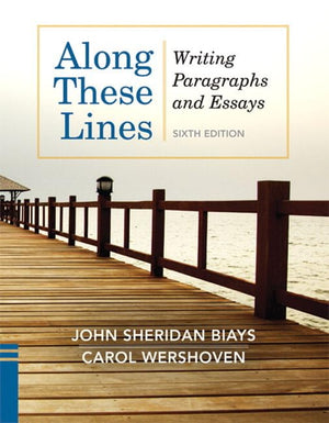Along These Lines: Writing Paragraphs and Essays,New