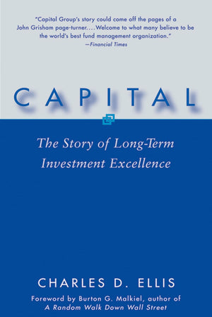 Capital: The Story Of Longterm Investment Excellence,New