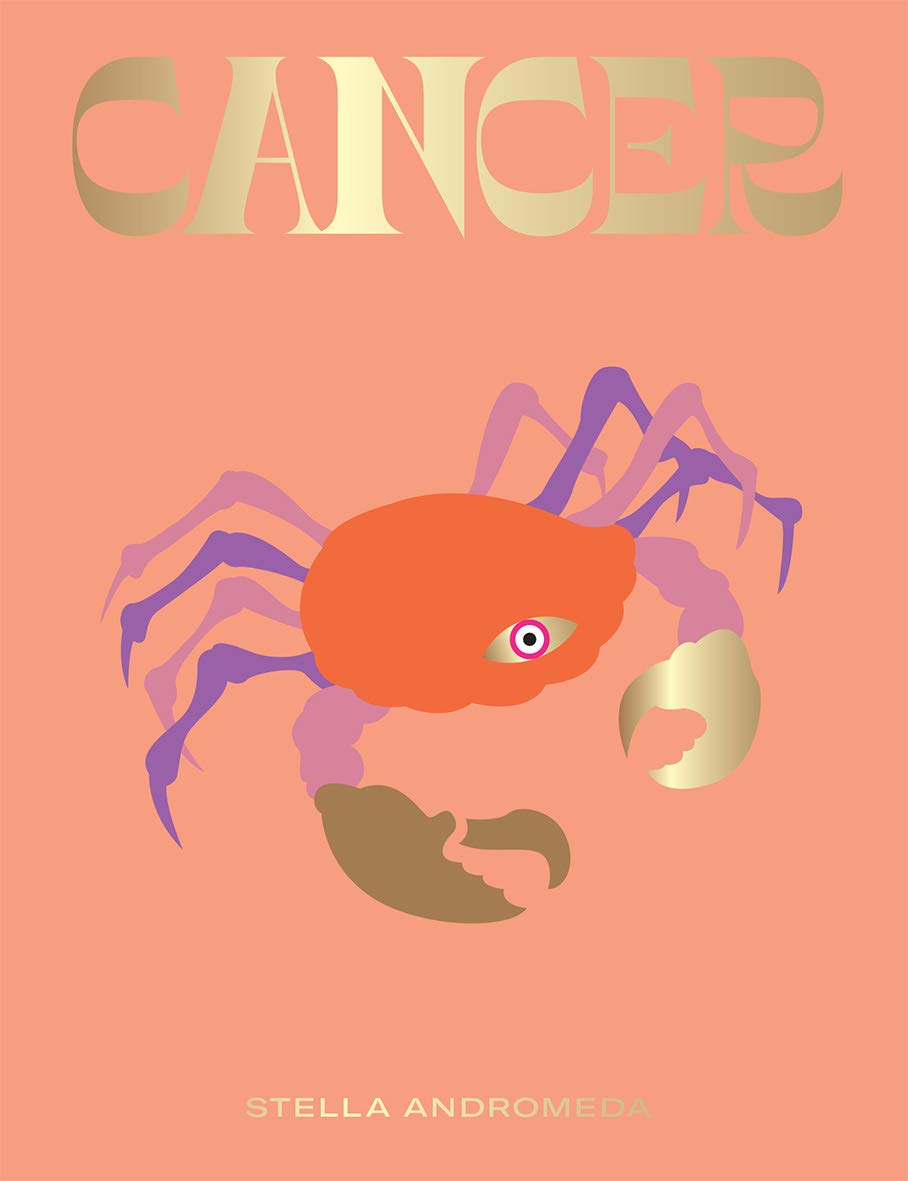 Cancer: Harness the Power of the Zodiac (astrology, star sign) (Seeing Stars),New