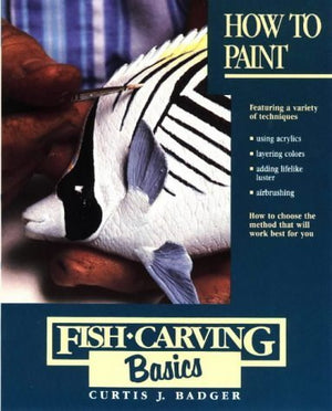 How to Paint (Fish Carving Basics),Used